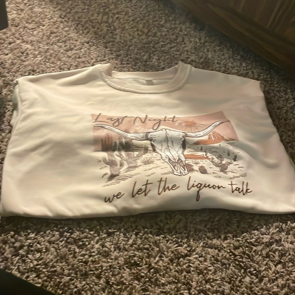 Last night we let the liquor talk sweatshirt